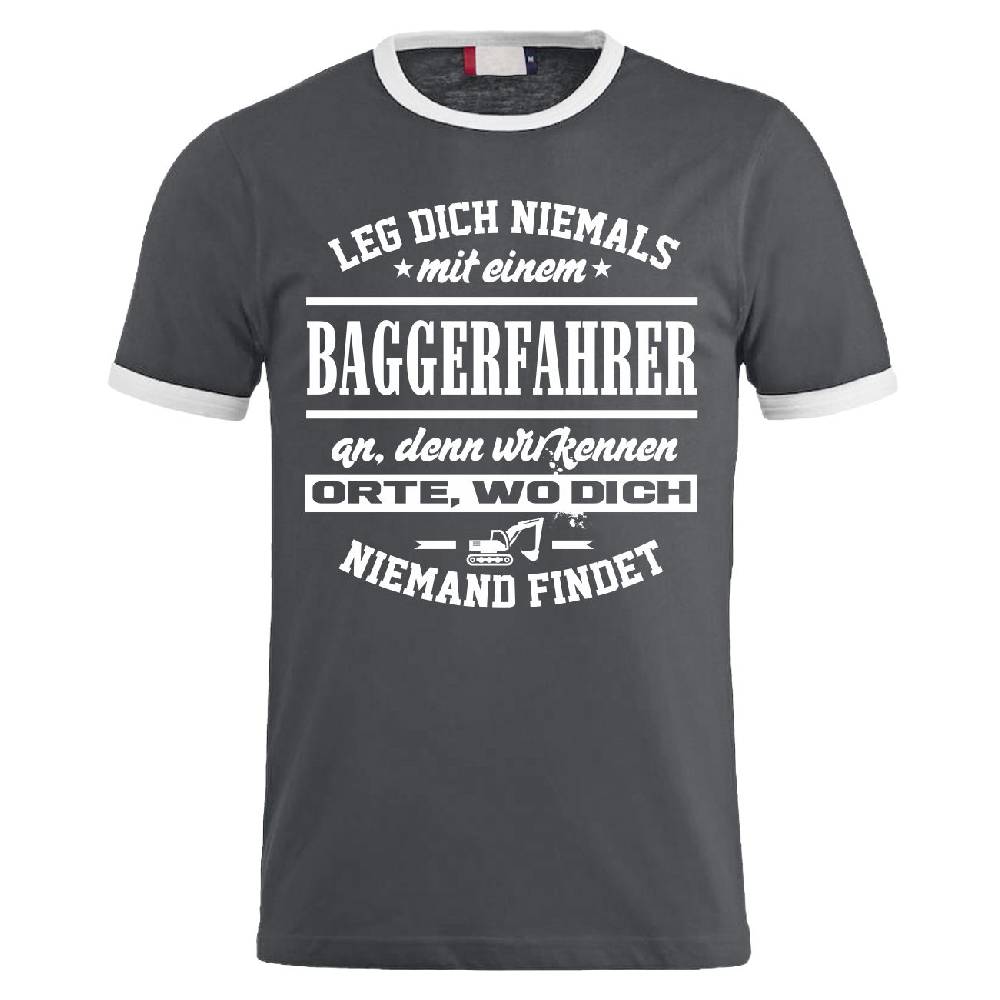 Spass Kostet Männer T-Shirt Leg dich niemals mit einem BAGGERFAHRER an S bis XXL