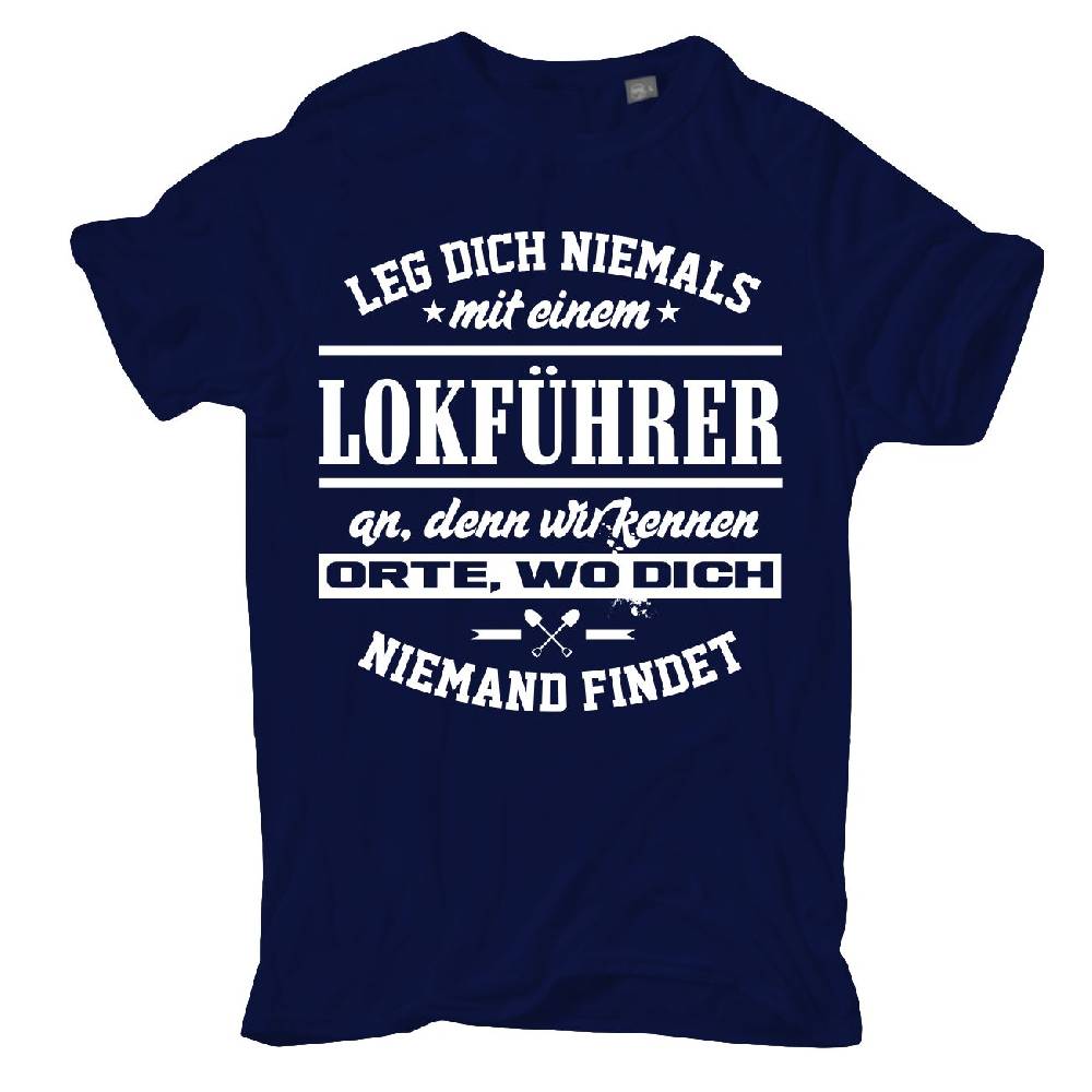 Spass Kostet Männer T-Shirt Leg dich niemals mit einem LOKFÜHRER an S bis XXL