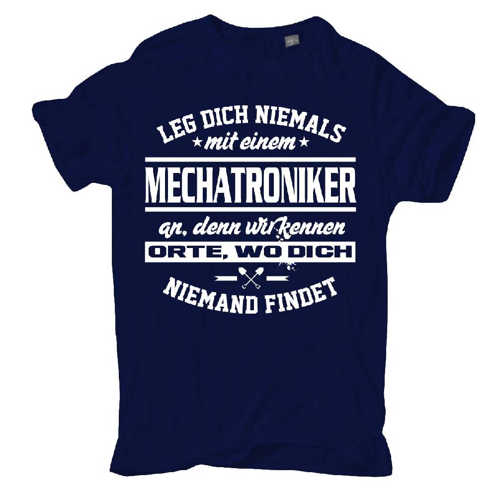 Spass Kostet Männer T-Shirt Leg dich niemals mit einem MECHATRONIKER an S bis XXL