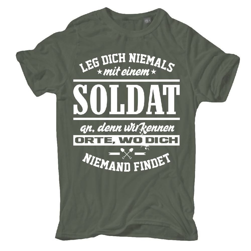 Spass Kostet Männer T-Shirt Leg dich niemals mit einem SOLDAT an S bis XXL