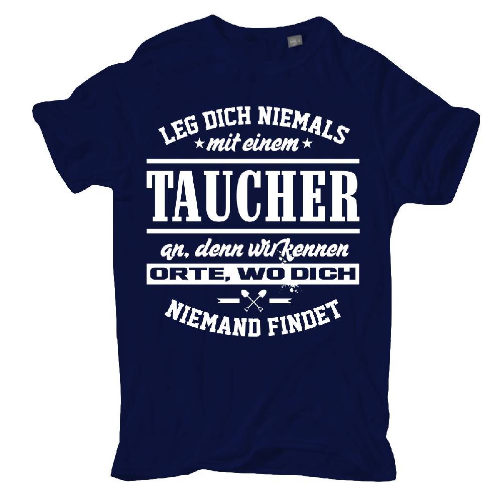 Spass Kostet Männer T-Shirt Leg dich niemals mit einem TAUCHER an S bis XXL