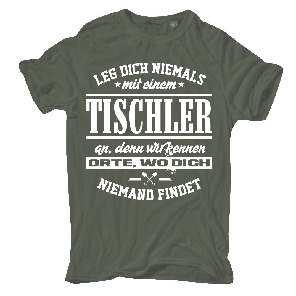 Spass Kostet Männer T-Shirt Leg dich niemals mit einem TISCHLER an