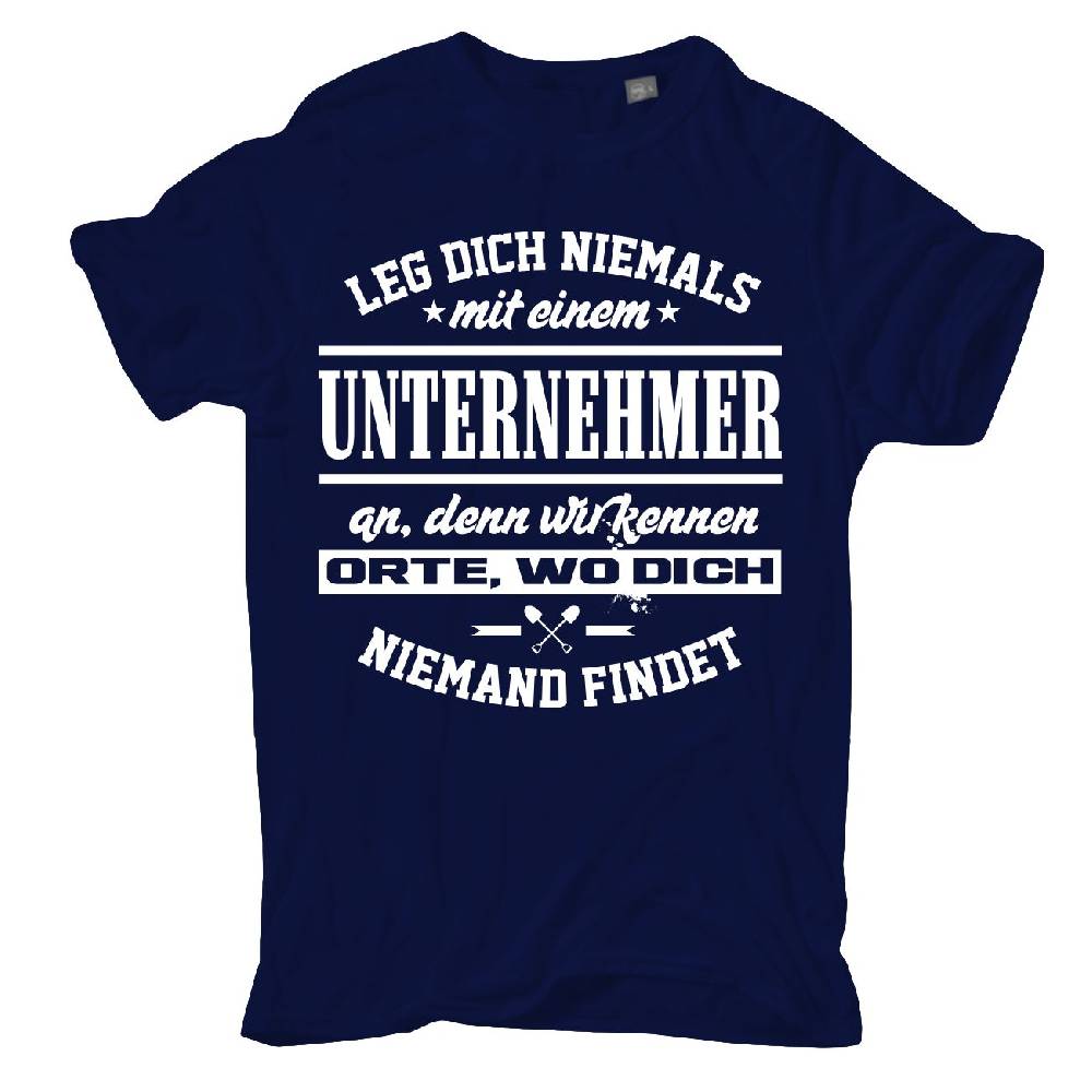 Spass Kostet Männer T-Shirt Leg dich niemals mit einem UNTERNEHMER an S bis XXL