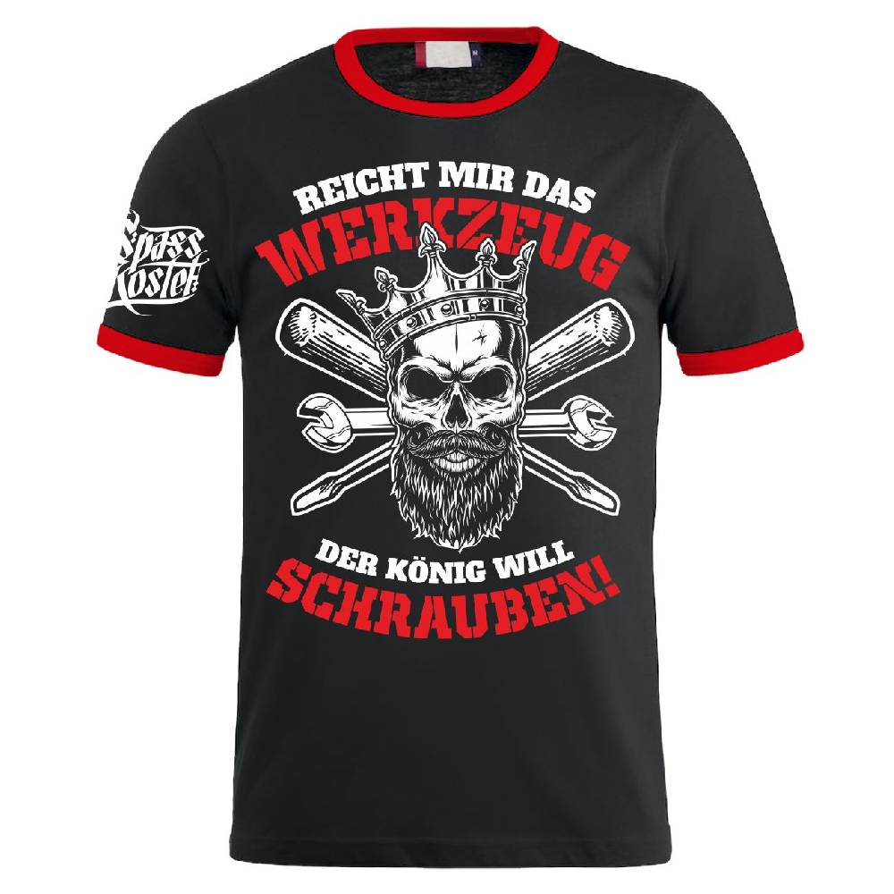 Spass Kostet Männer T-Shirt Schrauber Reicht mir das Werkzeug der König will schrauben S bis XXL