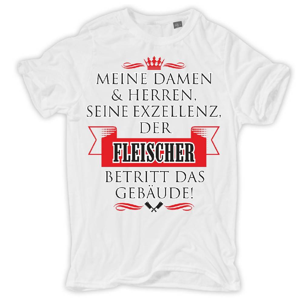 Spass Kostet Männer T-Shirt Seine Exzellenz DER FLEISCHER S bis XXL