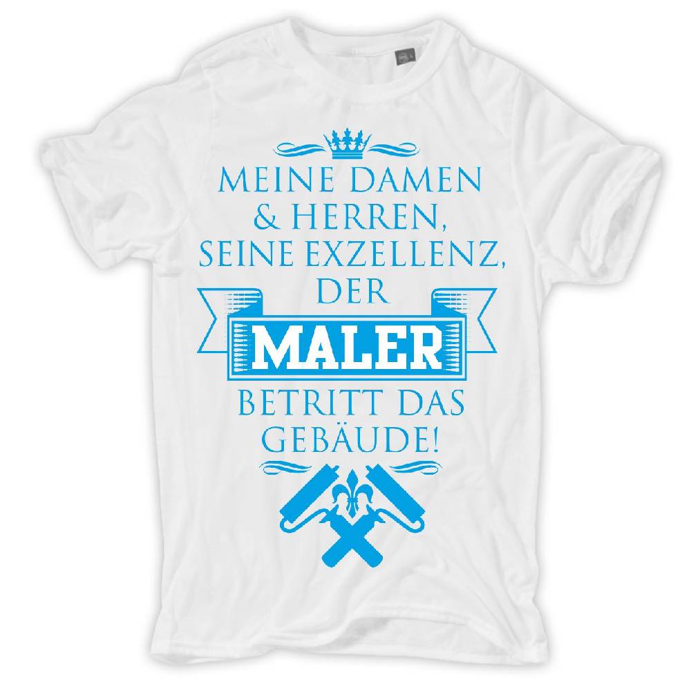 Spass Kostet Männer T-Shirt Seine Exzellenz - DER MALER S bis XXL