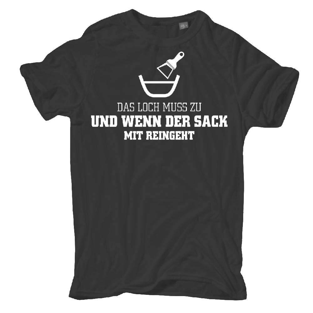 Spass Kostet Männer T-Shirt Stuckateur Putzer - Das Loch muss zu S bis XXL