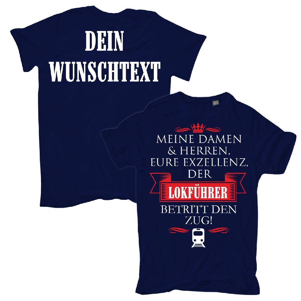 Spass Kostet Männer T-Shirt WUNSCHTEXT Eure Exzellenz DER LOKFÜHRER S bis XXL