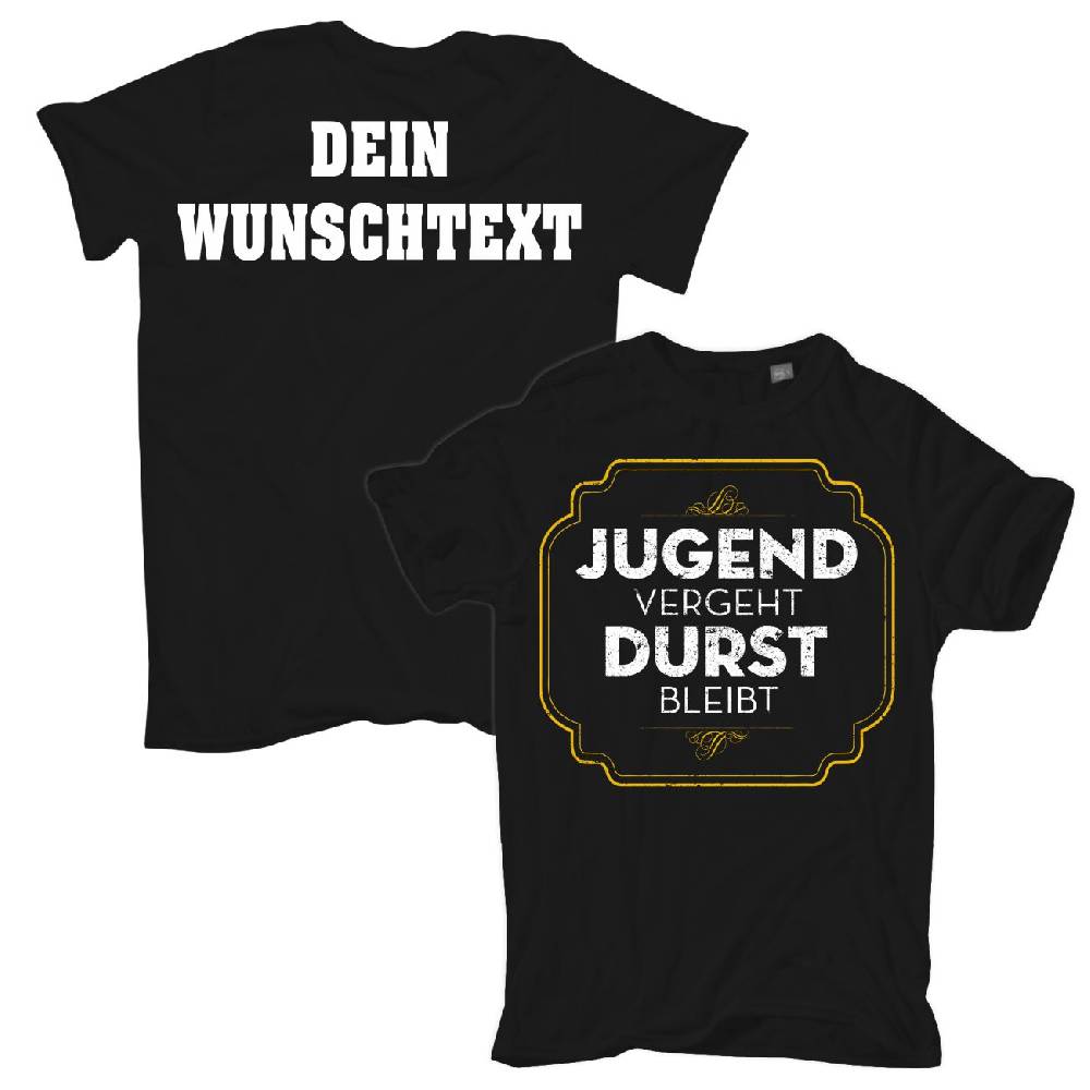 Spass Kostet Männer T-Shirt WUNSCHTEXT Jugend vergeht Durst bleibt S bis XXL