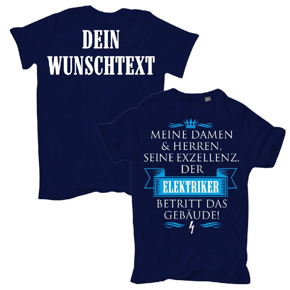 Spass Kostet Männer T-Shirt WUNSCHTEXT Seine Exzellenz DER ELEKTRIKER S bis XXL