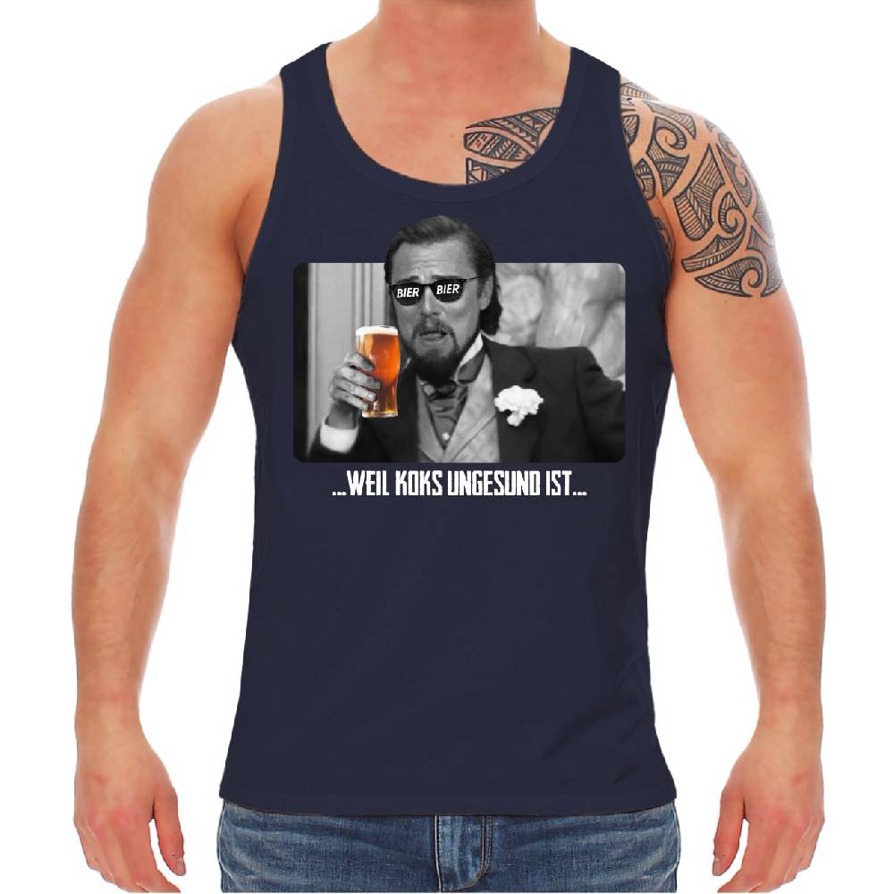 Spass Kostet Männer Träger BIER weil Koks ungesund ist