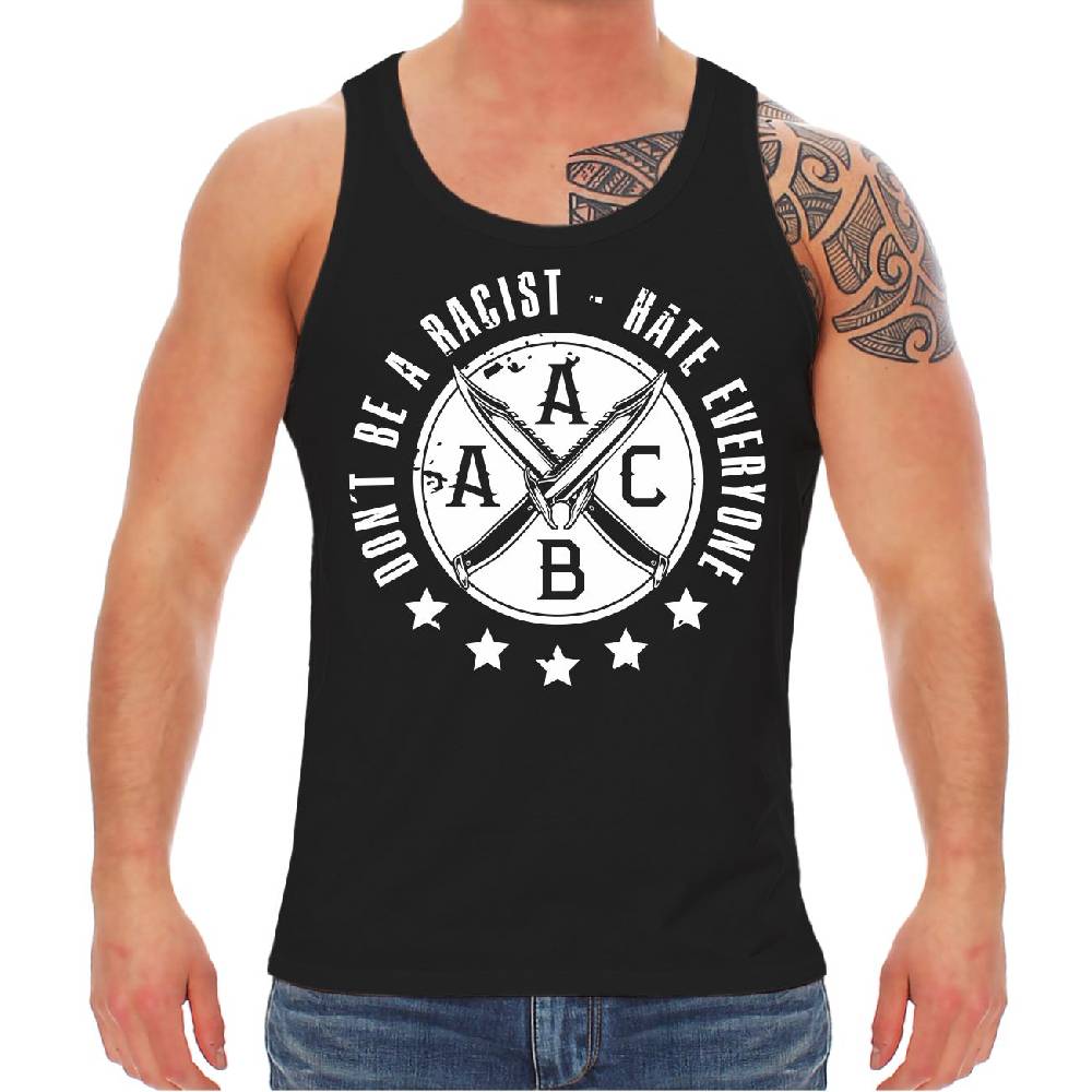 Spass Kostet Männer Träger Hardcore Dont be a Racist - Hate everyone