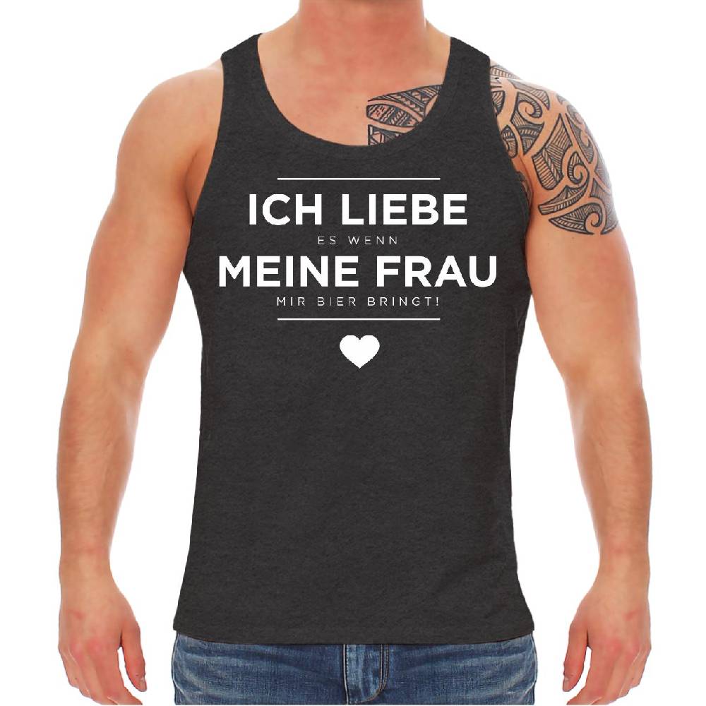 Spass Kostet Männer Träger ICH LIEBE es wenn MEINE FRAU mir Bier bringt