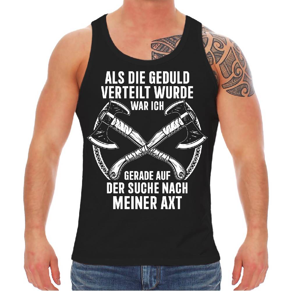 Spass Kostet Männer Träger KEINE GEDULD Auf der Suche nach der Axt