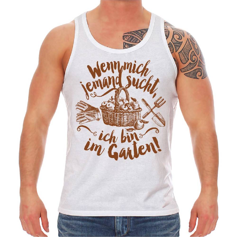 Spass Kostet Männer Träger Wenn mich jemand sucht ich bin im Garten