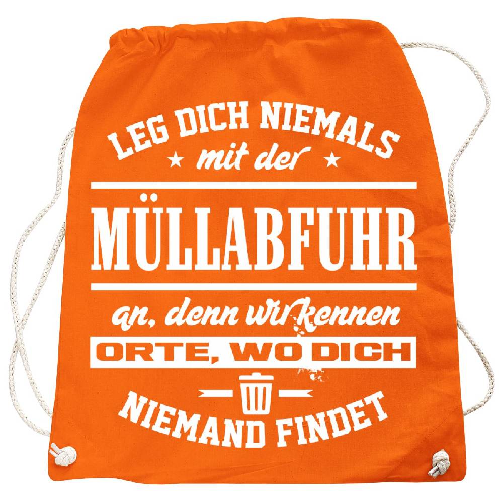 Spass Kostet Rucksack Leg dich niemals mit der MÜLLABFUHR an