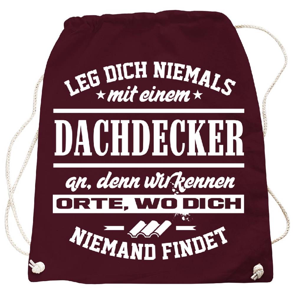 Spass Kostet Rucksack Leg dich niemals mit einem DACHDECKER an