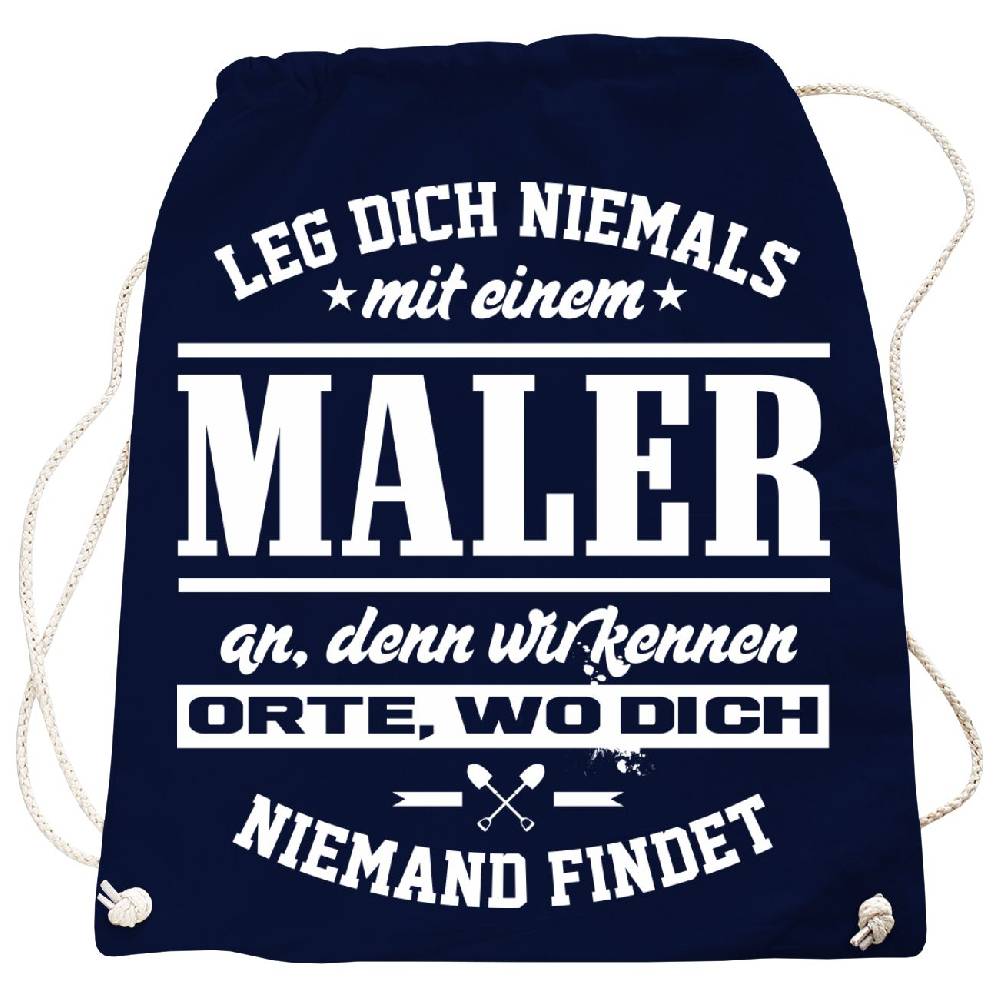 Spass Kostet Rucksack Leg dich niemals mit einem MALER an