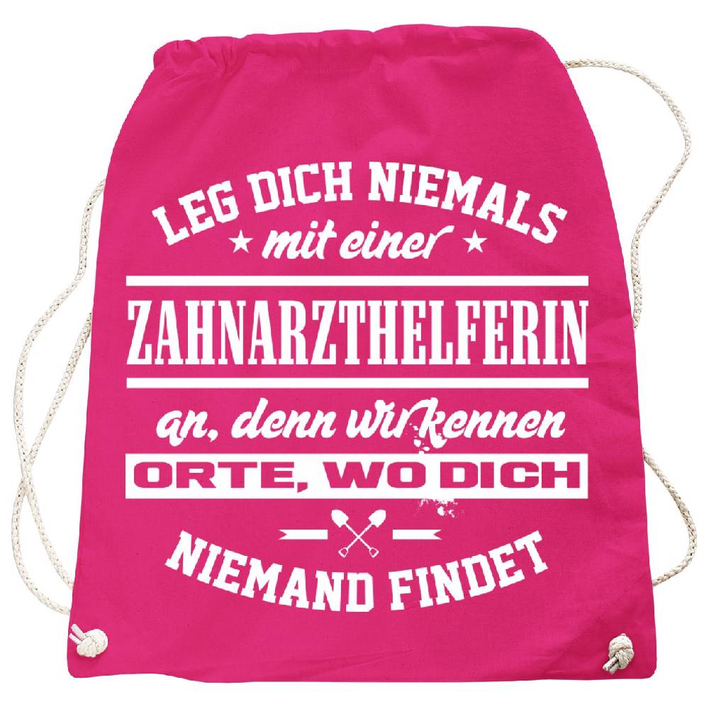 Spass Kostet Rucksack Leg Dich Niemals Mit Einer ZAHNARZTHELFERIN An
