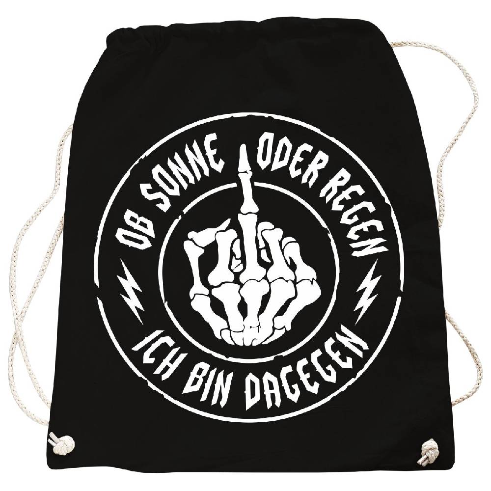 Spass Kostet Rucksack Ob Sonne oder Regen WIR SIND DAGEGEN