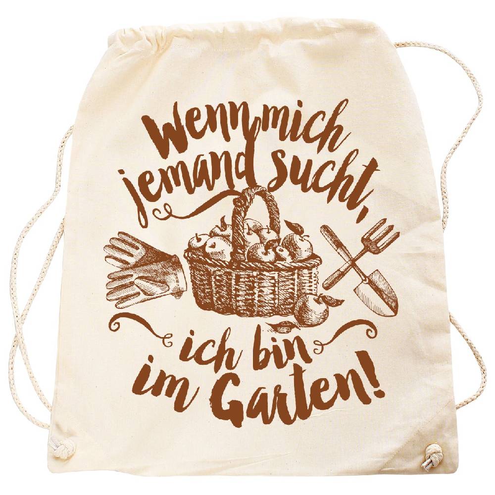 Spass Kostet Rucksack Wenn mich jemand sucht ich bin im Garten