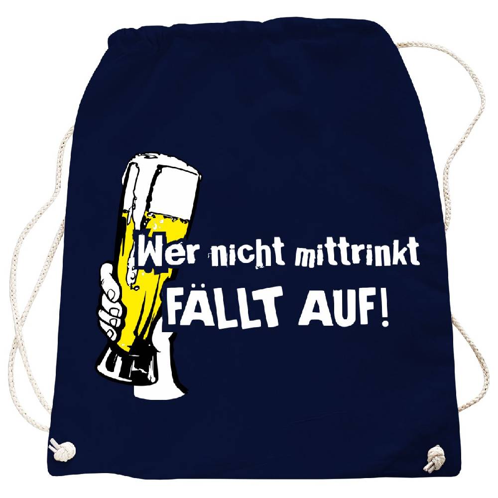 Spass Kostet Rucksack Wer nicht mittrinkt fällt auf
