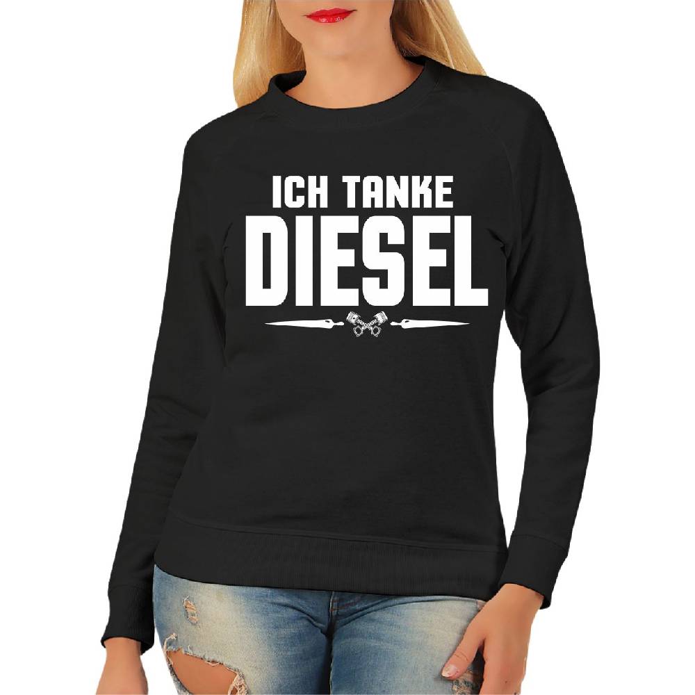 Spass Kostet Frauen Sweatshirt Ich tanke Diesel
