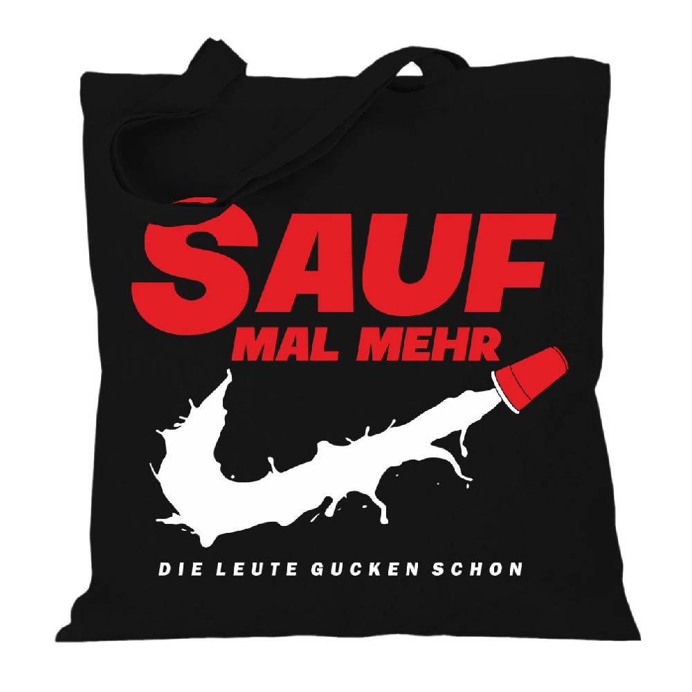 Spass Kostet Stoffbeutel Jutebeutel lange Henkel Sauf mal mehr die Leute gucken schon