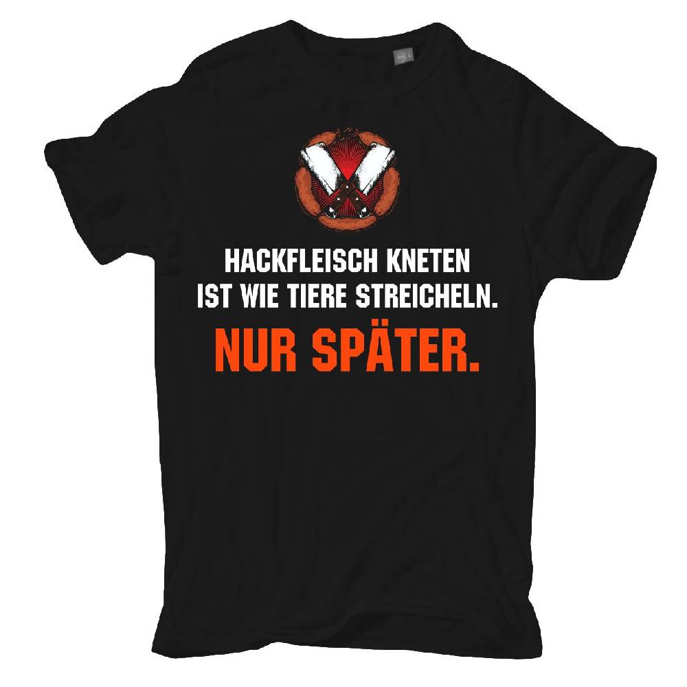 Spass Kostet Übergrößen Männer T-Shirt Hackfleisch kneten ist wie Tiere streicheln NUR SPÄTER 3XL bis 8XL