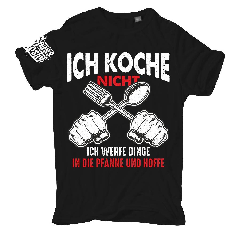Spass Kostet Übergrößen Männer T-Shirt ICH KOCHE NICHT ich werfe Dinge in die Pfanne und hoffe 3XL bis 8XL