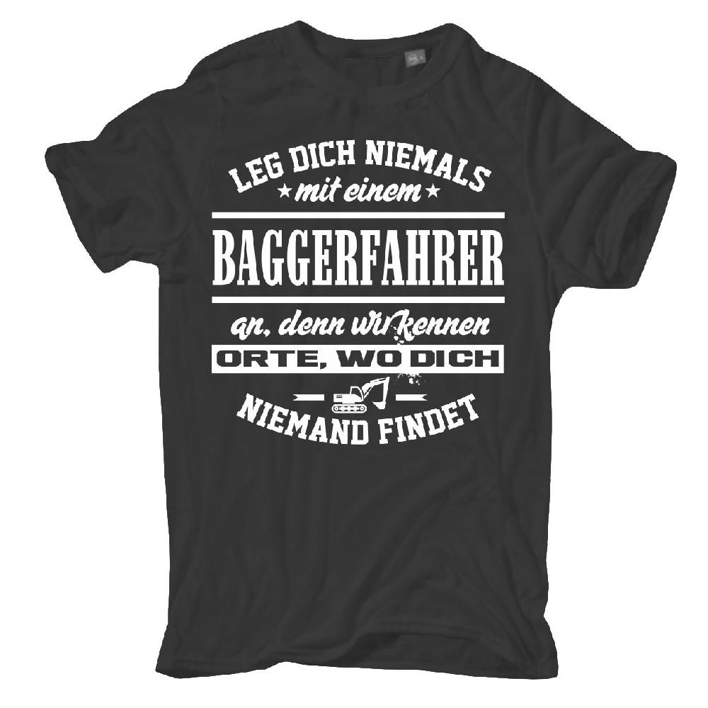 Spass Kostet Übergrößen Männer T-Shirt Leg dich niemals mit einem BAGGERFAHRER 3XL bis 8XL