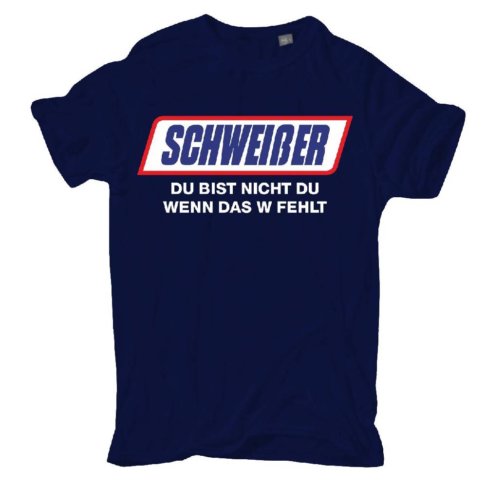 Spass Kostet Übergrößen Männer T-Shirt Schweißer Du bist nicht du wenn das W fehlt 3XL bis 8XL