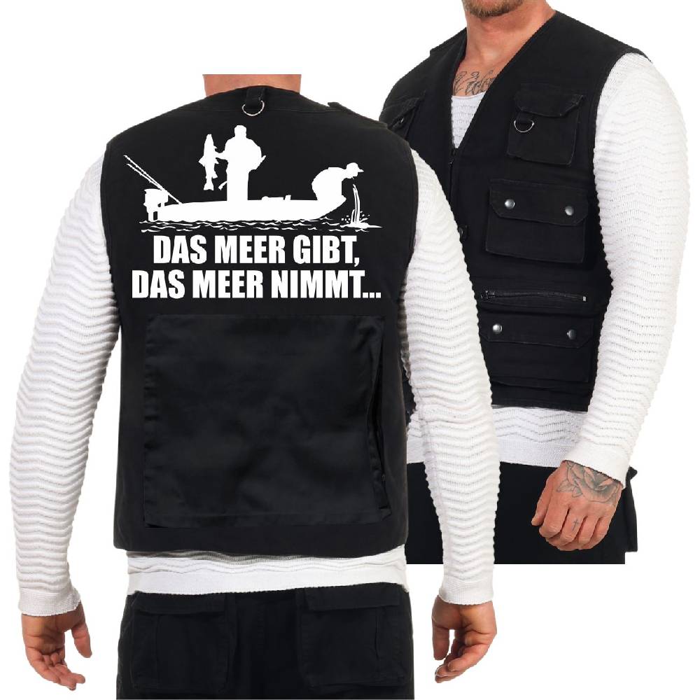 Spass Kostet Weste mit vielen Taschen Angler Motiv Das Meer gibt das Meer nimmt